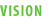 Vision
