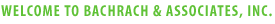 Welcome to Bachrach & Associates. Inc.